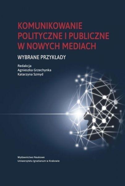 Komunikowanie polityczne i publiczne w nowych...