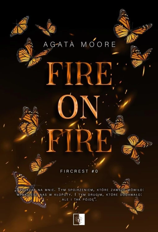 Fire on Fire, Agata Moore