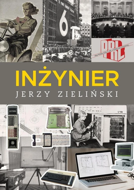 Inżynier. Wspomnienia zawodowe z czasu...