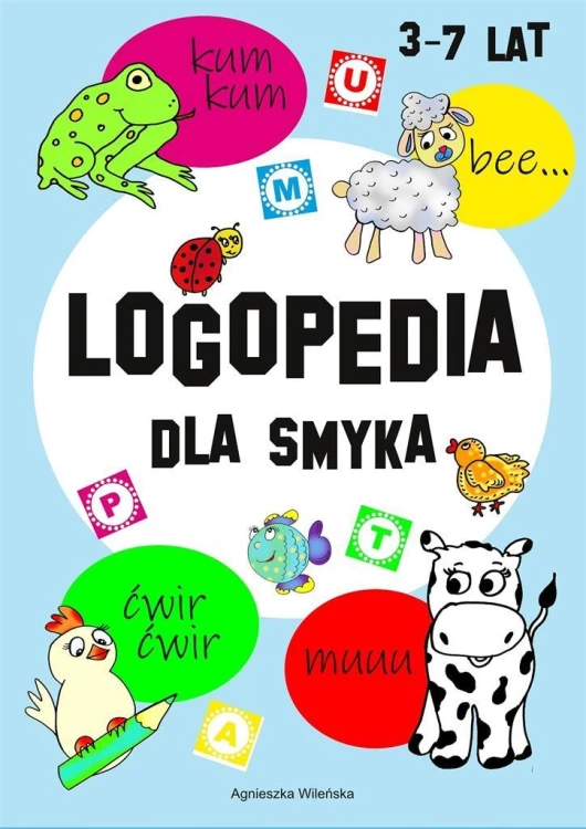 Logopedia dla smyka 3-7 lat, Agnieszka Wileńska
