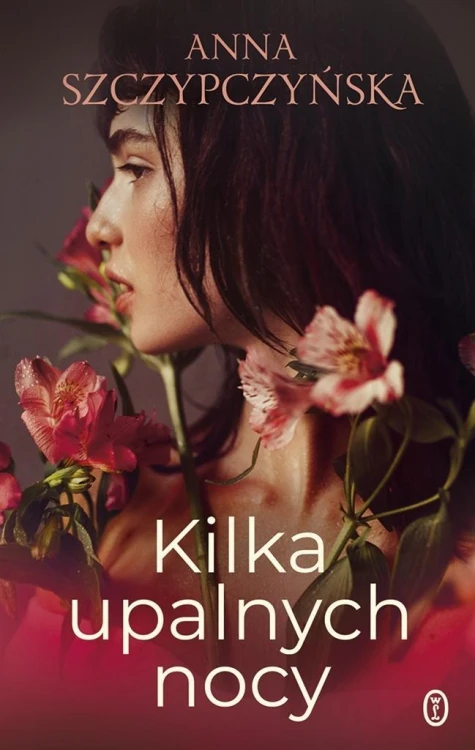 Kilka upalnych nocy, Anna Szczypczyńska