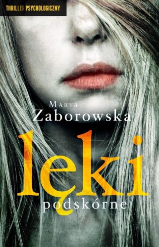 Lęki podskórne, Marta Zaborowska