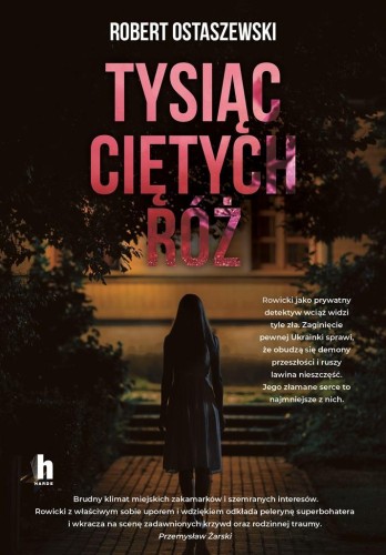 Tysiąc ciętych róż, Robert Ostaszewski