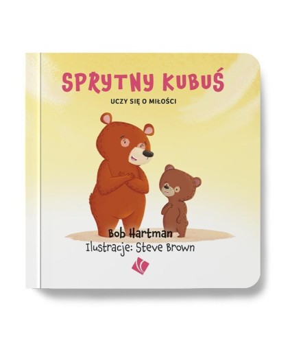 Sprytny Kubuś uczy się o miłości, Bob Hartman
