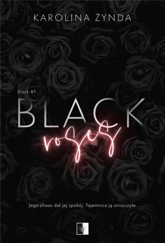 Black Roses, Karolina Żynda
