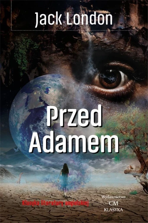 Klasyka. Przed Adamem, Jack London