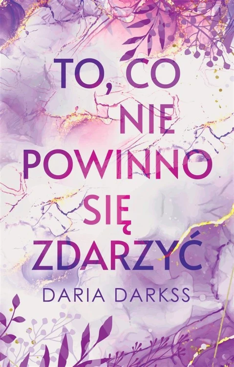 To, co nie powinno się zdarzyć, Daria Darkss