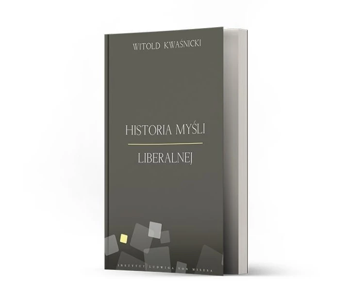 Historia myśli liberalnej, Witold Kwaśnicki