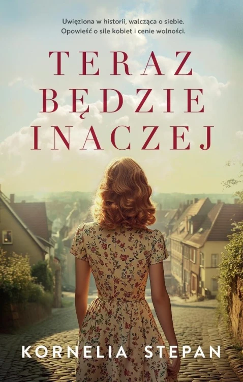 Teraz będzie inaczej, Kornelia Stepan