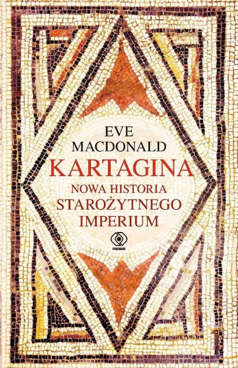 Kartagina. Nowa historia starożytnego imperium
