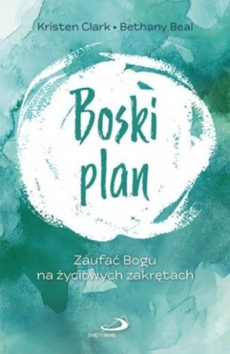 Boski plan, Kristen Clark, Bethany Beal