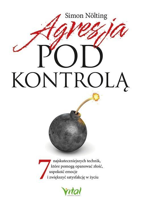 Agresja pod kontrolą. 7 najskuteczniejszych...