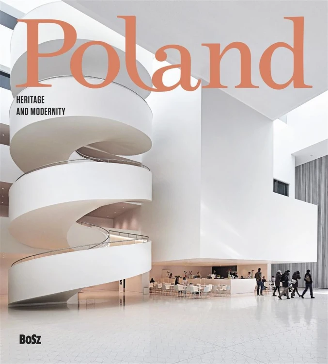 Poland. Heritage and modernity, praca zbiorowa