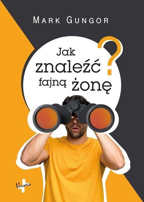 Jak znaleźć fajną żonę, Mark Gungor