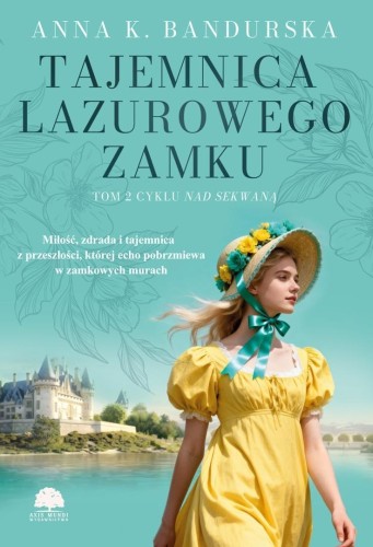 Nad Sekwaną T.2 Tajemnica lazurowego zamku