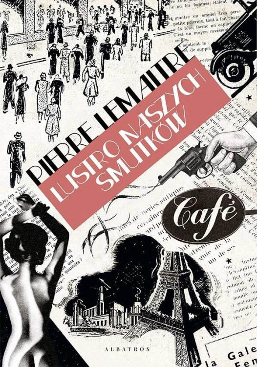 Lustro naszych smutków, Pierre Lemaitre