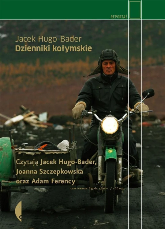 Dzienniki kołymskie. Audiobook, Jacek Hugo-Bader