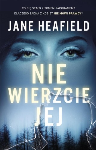 Nie wierzcie jej, Jane Heafield