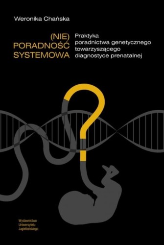 (Nie)poradność systemowa, Weronika Chańska