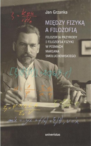 Między fizyką a filozofią, Jan Grzanka