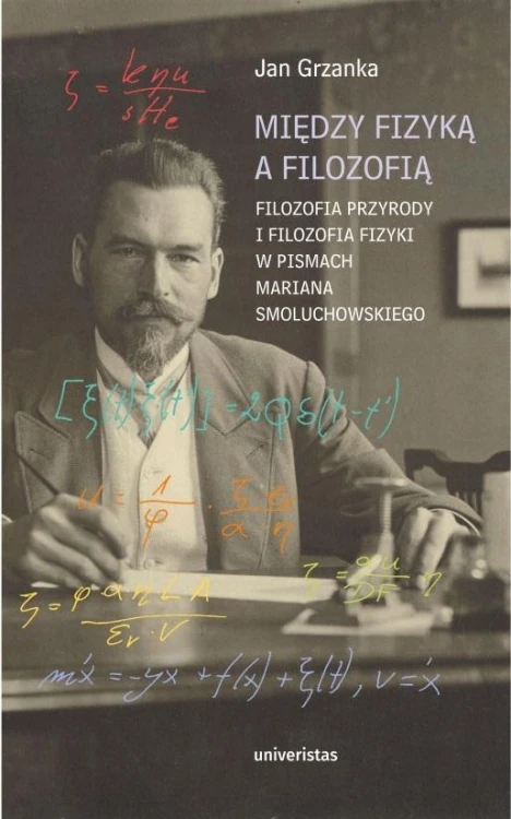 Między fizyką a filozofią, Jan Grzanka