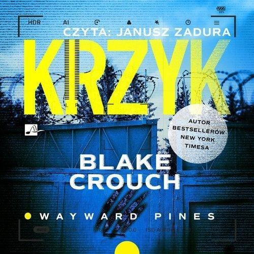 Krzyk Audiobook, Blake Crouch