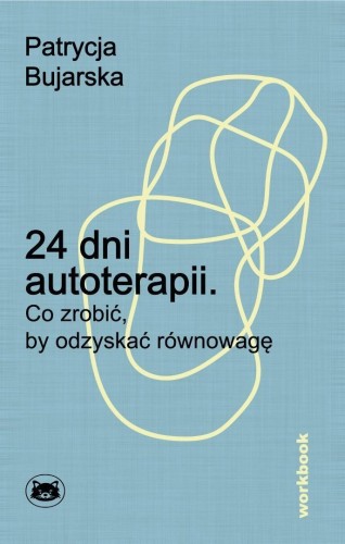 24 dni autoterapii. Co zrobić, by odzyskać..