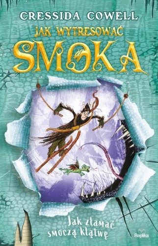 Jak wytresować smoka T.4 Jak złamać smoczą klątwę