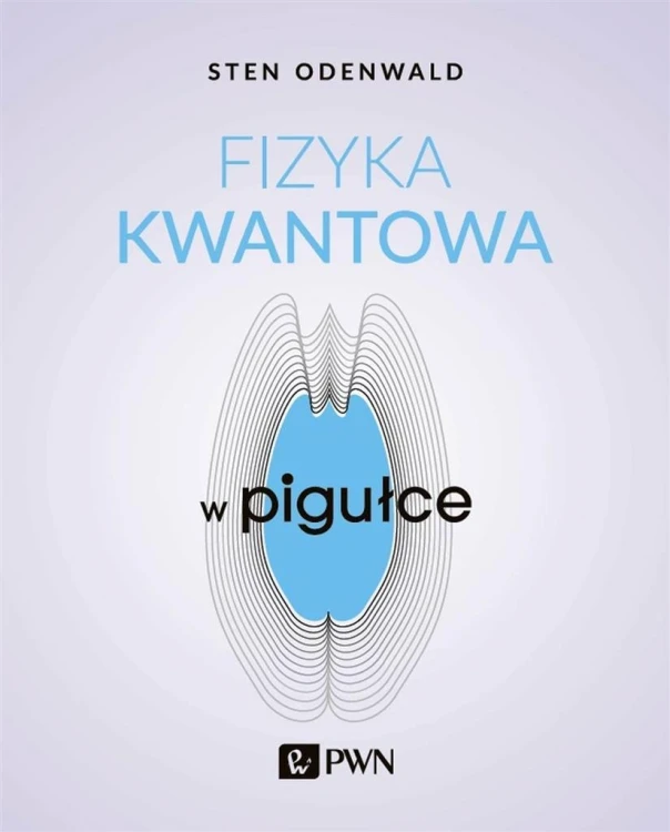 Fizyka kwantowa w pigułce