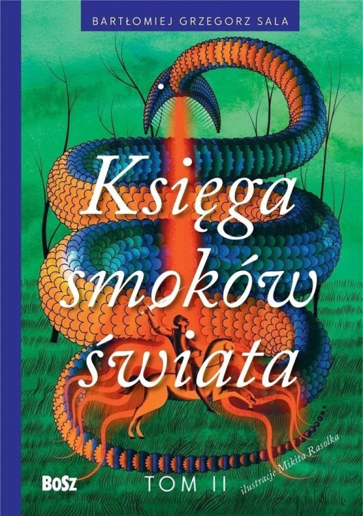 Księga smoków świata T.2, Bartłomiej Grzegorz Sala