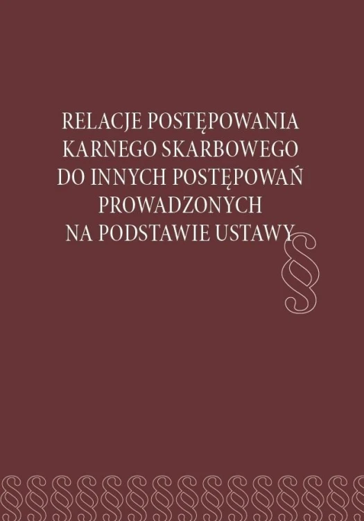 Relacje postępowania karnego skarbowego do...