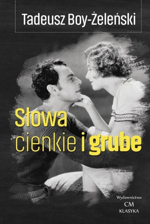 Słowa cienkie i grube, Tadeusz Boy Żeleński