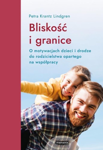 Bliskość i granice. O motywacjach dzieci i...