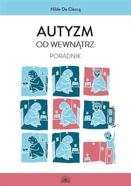 Autyzm od wewnątrz. Poradnik, Hilde De Clercq