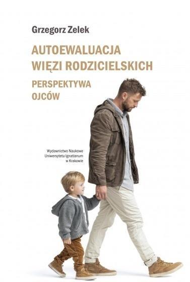 Autoewaluacja więzi rodzicielskich, Grzegorz Zelek