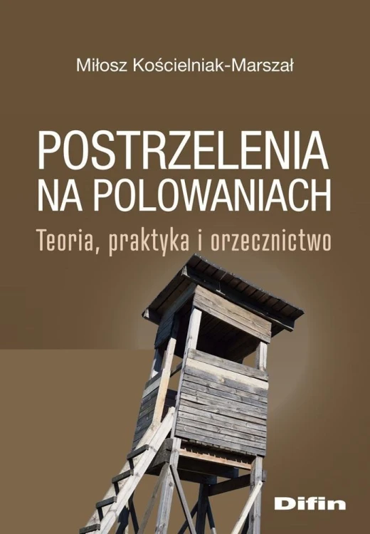 Postrzelenia na polowaniach. Teoria, praktyka..