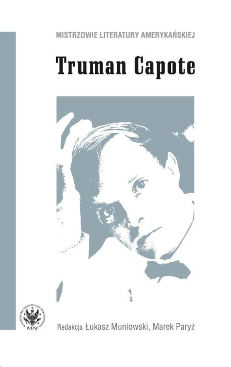 Truman Capote, red. Łukasz Muniowski, Marek Paryż