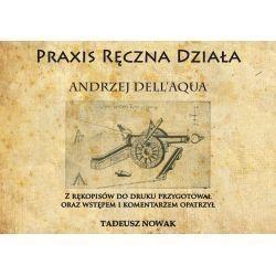 Praxis Ręczna Działa, Andrzej Dell'Aqua