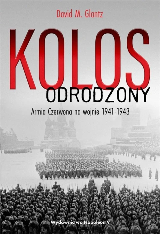 Kolos odrodzony, David M.Glantz