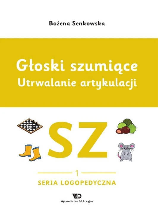 Głoski szumiące. Utrwalanie artykulacji Głoska sz