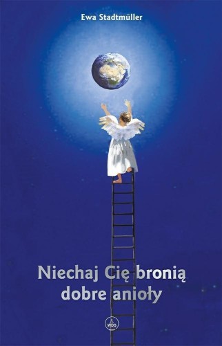 Niechaj Cię bronią dobre anioły, Ewa Stadtmuller