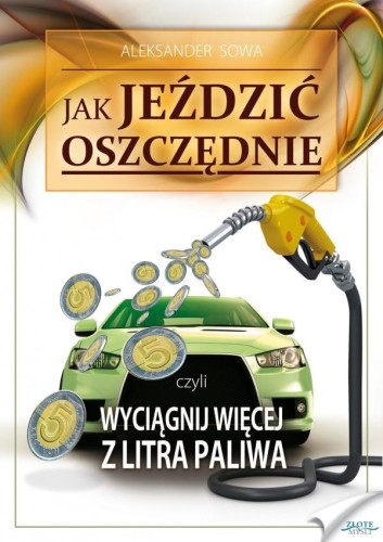 Jak jeździć oszczędnie, Aleksander Sowa