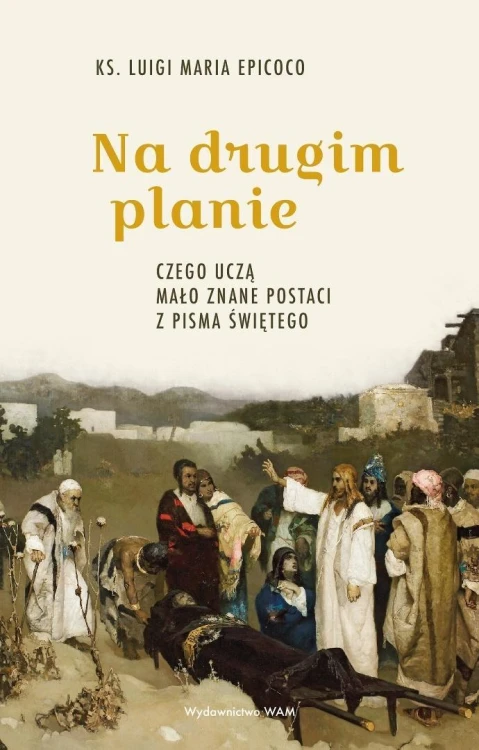 Na drugim planie. Czego uczą mało znane postaci...