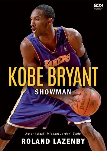 Kobe Bryant. Showman w.3, Roland Lazenby