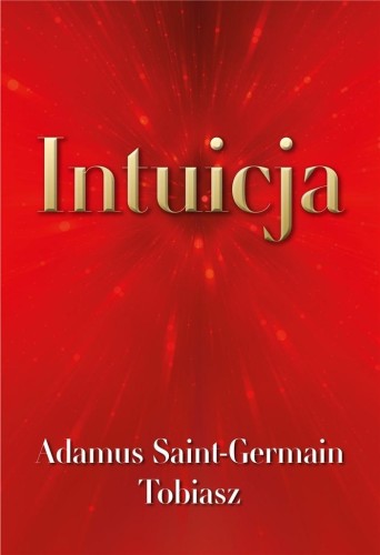 Intuicja, Adamus Saint-Germain, Tobiasz,