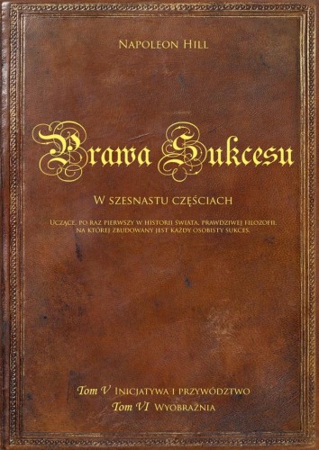 Prawa sukcesu. Tom V i Tom VI, Napoleon Hill