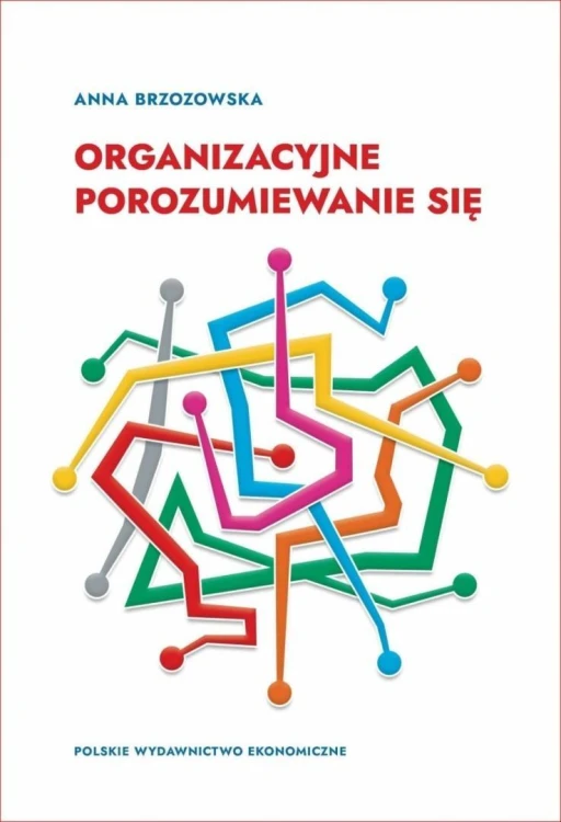 Organizacyjne porozumiewanie się, Anna Brzozowska