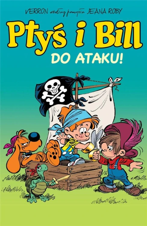 Ptyś i Bill T.1 Do ataku! w.2023, praca zbiorowa