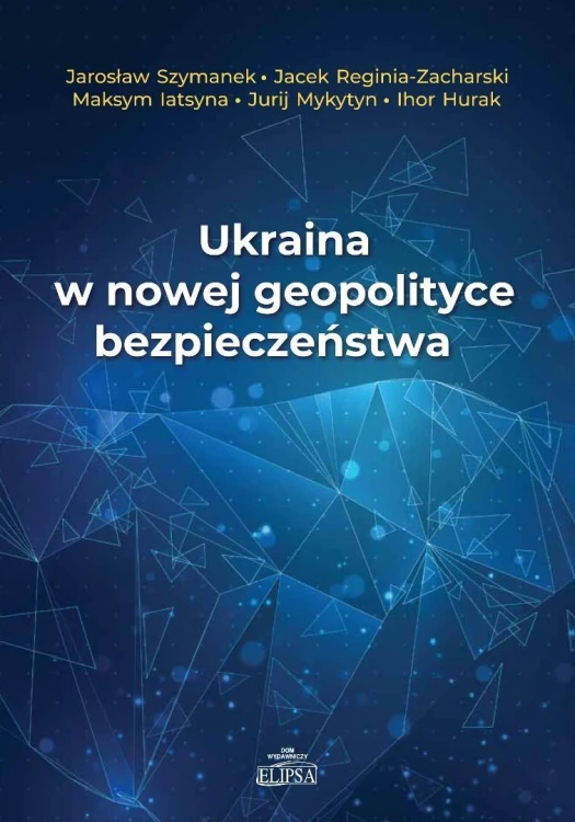 Ukraina w nowej geopolityce bezpieczeństwa
