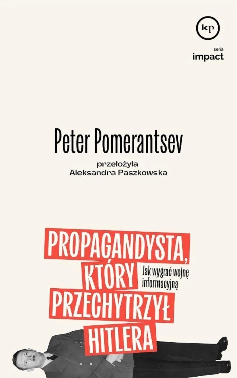 Propagandysta, który przechytrzył Hitlera